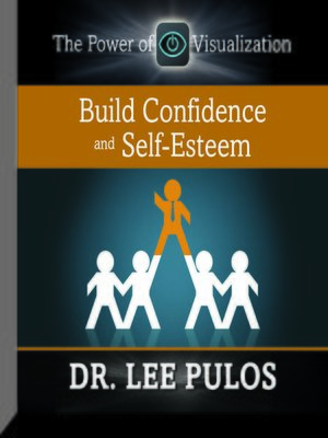 cover image of Build Confidence and Self-Esteem